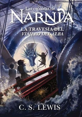 Las Crónicas de Narnia: La Travesía del Viajero del Alba Libro 5