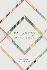 Devocional de 90 días, Palabras del cielo