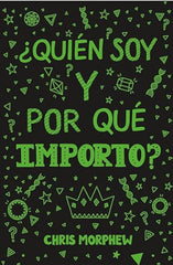 ¿Quién soy y por qué importo?