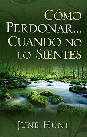 Libro Cómo perdonar cuando no lo sientes