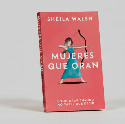 Libro Devocional Mujeres que oran: Cómo orar cuando no sabes que decir