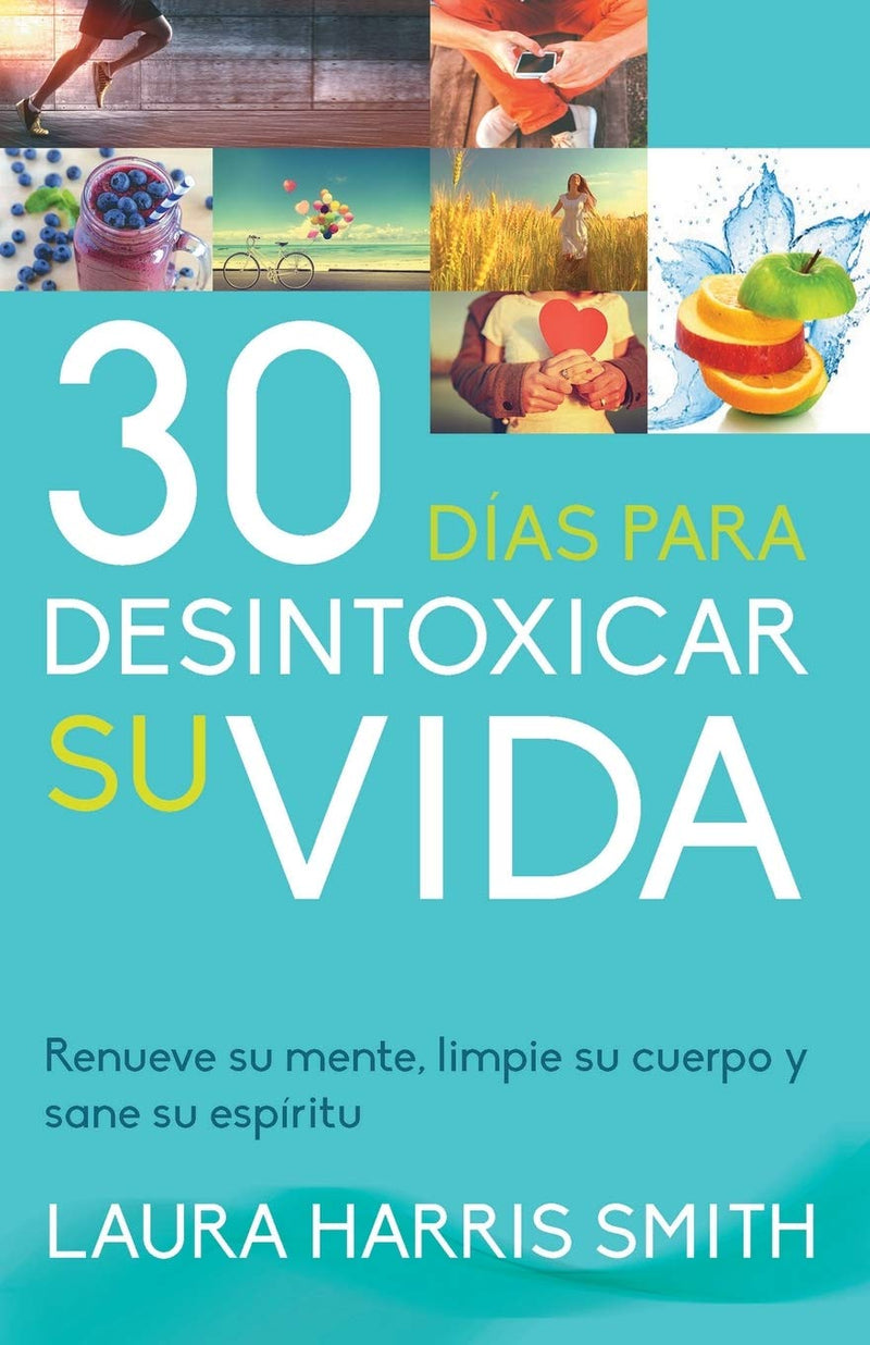 30 Días para desintoxicar su vida- Laura Harris Smith