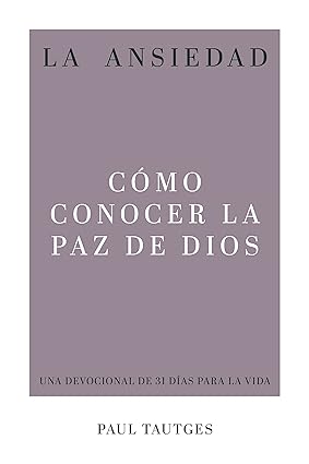 La ansiedad: cómo conocer la paz de Dios