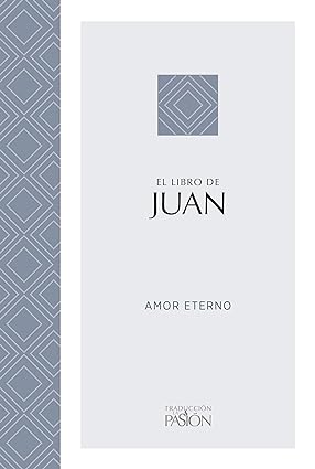 El Libro De Juan: Amor Eterno- The Passion