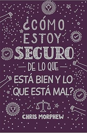 Libro ¿Cómo Estoy Seguro De Lo Que Está Bien Y Lo Que Está Mal?