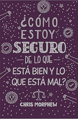 Libro ¿Cómo Estoy Seguro De Lo Que Está Bien Y Lo Que Está Mal?