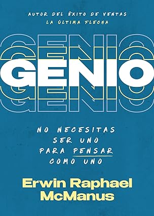 Genio - Erwin McManus | Descubre y Libera tu Potencial Creativo