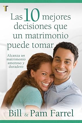 Libro Las 10 mejores decisiones que un matrimonio puede tomar