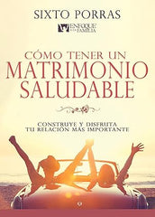 Como Tener Un Matrimonio Saludable