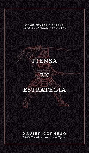 Libro Piensa en Estrategia: Cómo pensar y actuar para alcanzar tus metas