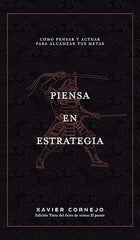 Libro Piensa en Estrategia: Cómo pensar y actuar para alcanzar tus metas