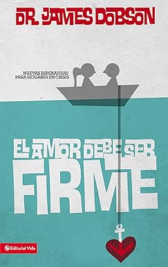 El amor deber ser firme