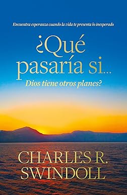 ¿Qué pasaría si... Dios tiene otros planes?