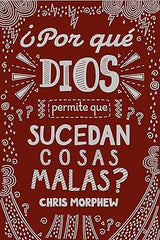 ¿Por qué Dios permite que sucedan cosas malas?