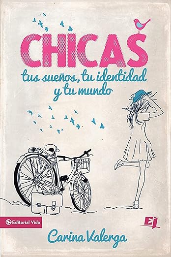 CHICAS, tus sueños, tu identidad y tu mundo
