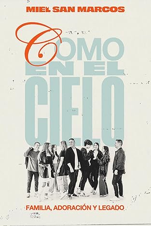 Libro Como en el cielo: Familia, adoración y legado