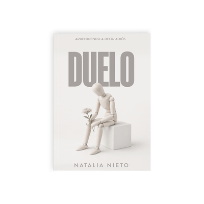 Libro Duelo, Aprendiendo a decir adiós - Natalia Nieto