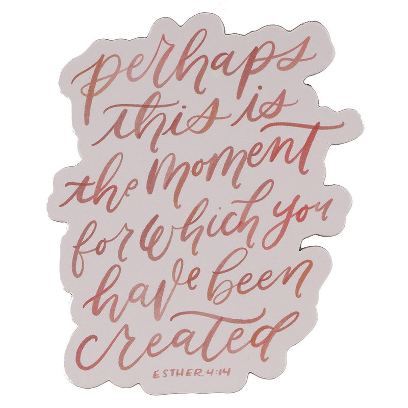 Imán Decorativo Perhaps This is the Moment Est. 4:14