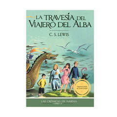Las Crónicas de Narnia -La Travesía del Viajero del Alba