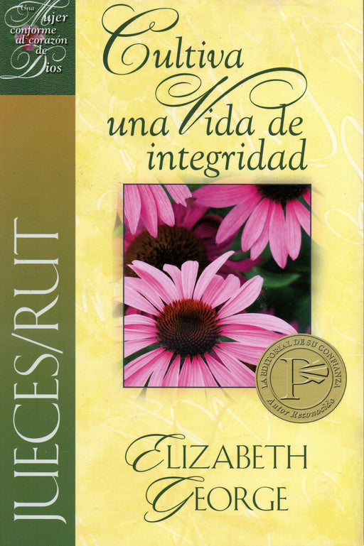 Cultiva una vida de integridad: Jueces/ Ruth - Elizabeth George - Coffee & Jesus