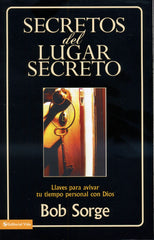 Secretos del lugar secreto - Bob Sorge