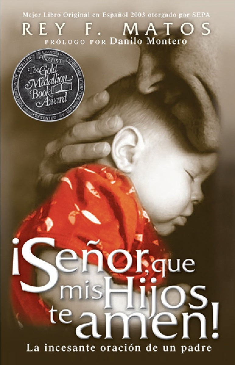 ¡Señor que mis hijos te amen!- Rey Matos
