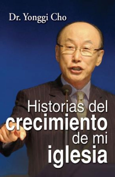 Historias del crecimiento de mi Iglesia - Dr. Yonggi Cho - Coffee & Jesus