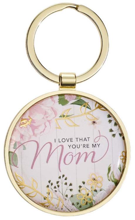 Llavero I Love That You're My Mom