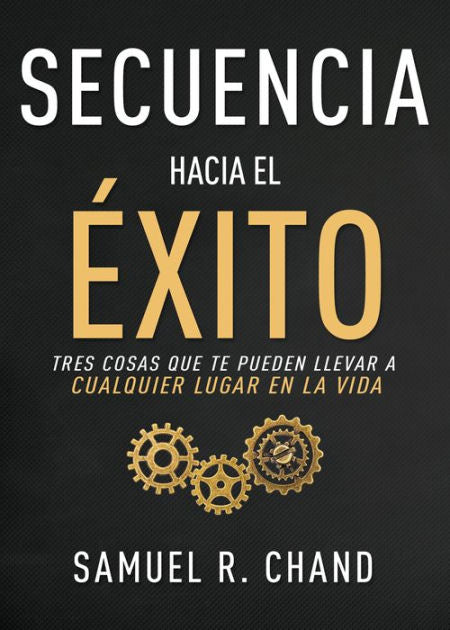 Secuencia hacia el éxito - Samuel R Chand