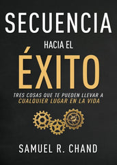 Secuencia hacia el éxito - Samuel R Chand