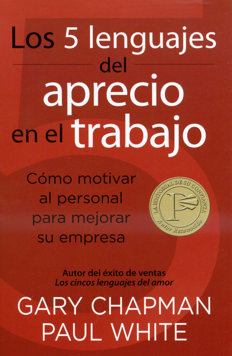 Los 5 lenguajes del aprecio en el trabajo - Gary Chapman