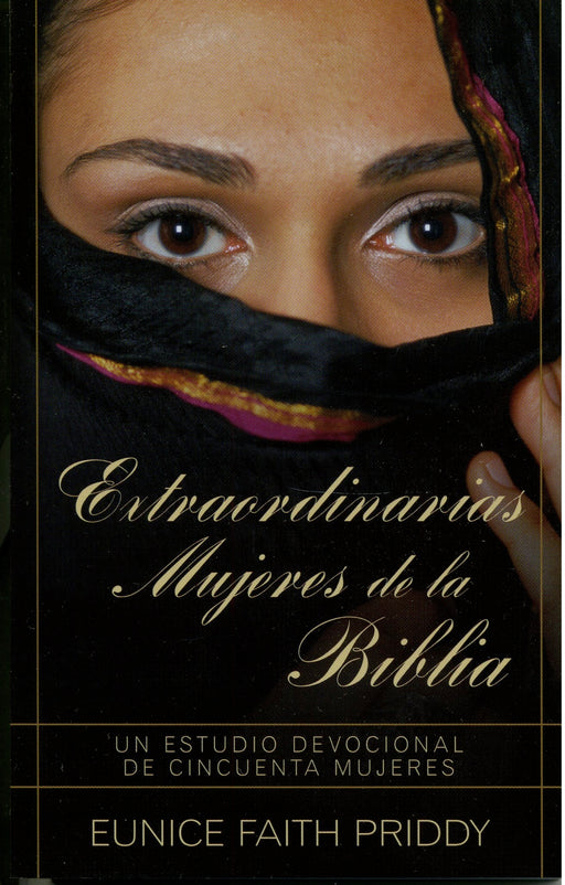 Extraordinarias mujeres de la Biblia - Eunice Priddy - Coffee & Jesus