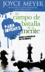 El Campo de batalla de la mente para jóvenes: Gana la batalla en tu mente