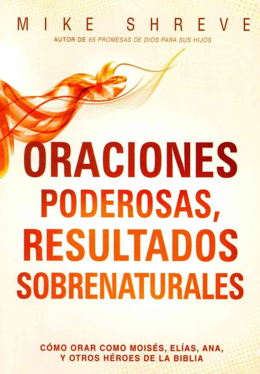 Oraciones poderosas, resultados sobrenaturales - Mike Shreve - Coffee & Jesus