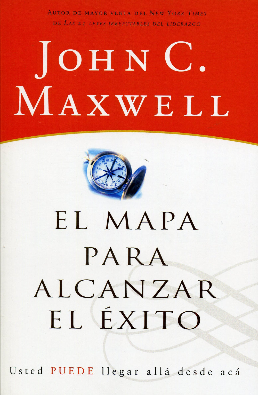 El mapa para alcanzar el éxito - John Maxwell