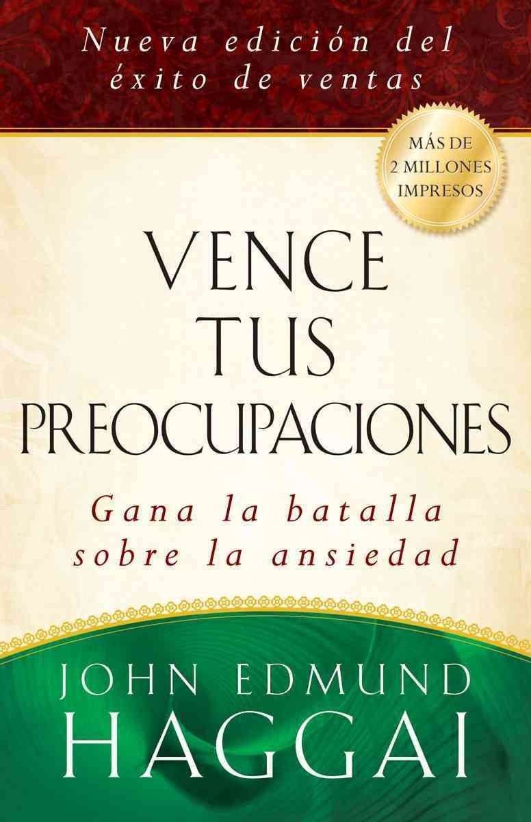 Vence tus preocupaciones - John Edmund Haggai - Coffee & Jesus