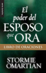 El poder del esposo que ora, Libro de oraciones - Stormie Omartian