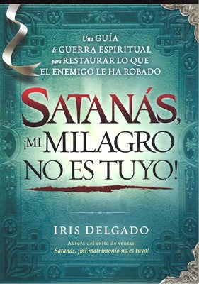 ¡Satanás mi milagro no es tuyo!