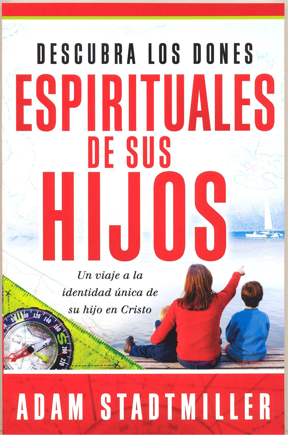 Descubra los dones espirituales de sus hijos - Adam Stadtmiller