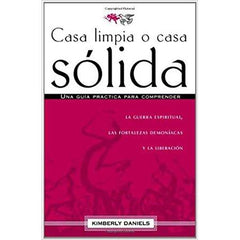 Casa limpia o casa sólida - Kimberly Daniels