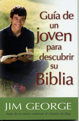 Guía de un joven para descubrir su Biblia- Jim George
