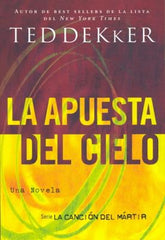 La Apuesta del Cielo - Ted Dekker