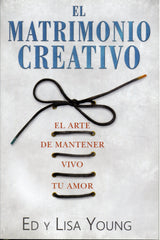 El matrimonio creativo - Ed y Lisa Young