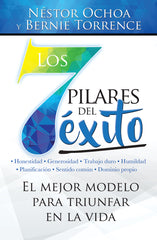 Los 7 pilares del éxito - Nestor Ochoa y Bernie Torrence