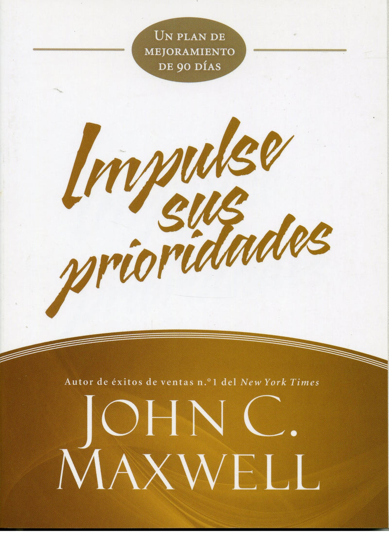 Impulse sus prioridades - John C. Maxwell - Coffee & Jesus