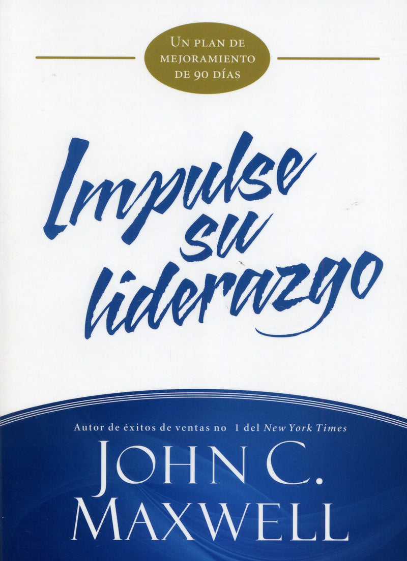 Impulse su liderazgo - John Maxwell - Coffee & Jesus