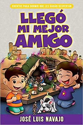 Llegó mi mejor amigo - José Luis Navajo