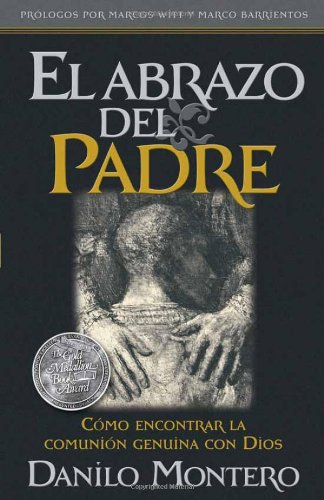 El abrazo del padre, mediado tapa rústica - Danilo Montero
