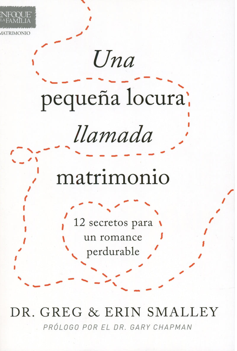 Una pequeña locura llamada matrimonio - Dr. Greg & Erin Smalley - Coffee & Jesus