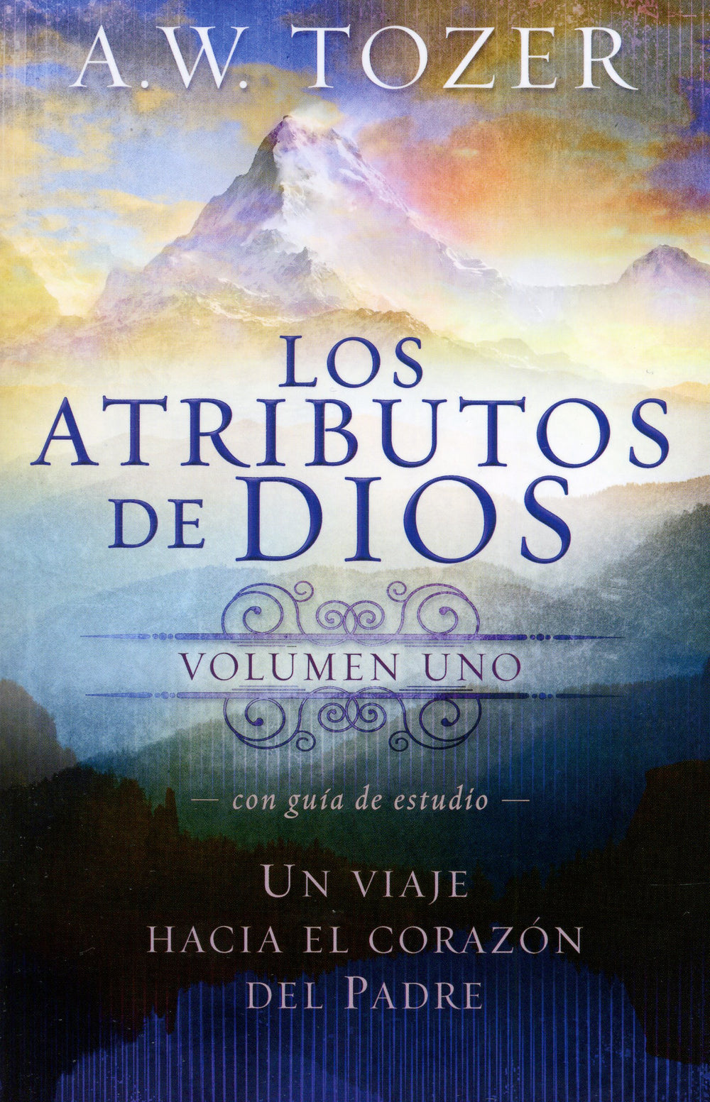Los atributos de Dios Vol. 1- A.W. Tozer
